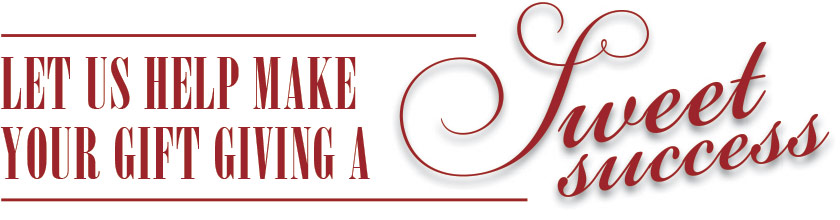 Let us help make your gift giving a success